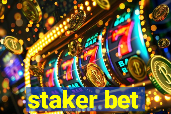 staker bet